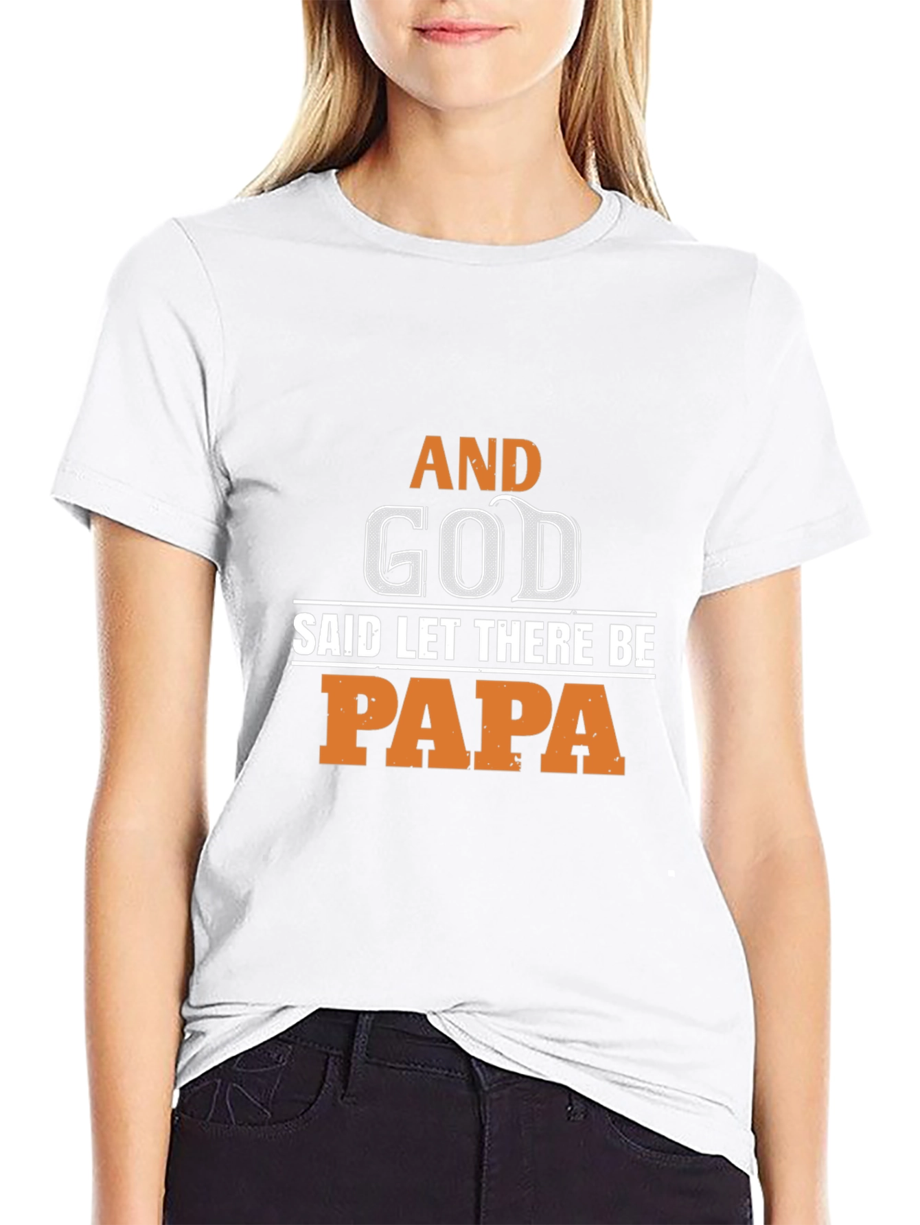 And God Said Let There Be Papa T-Shirt