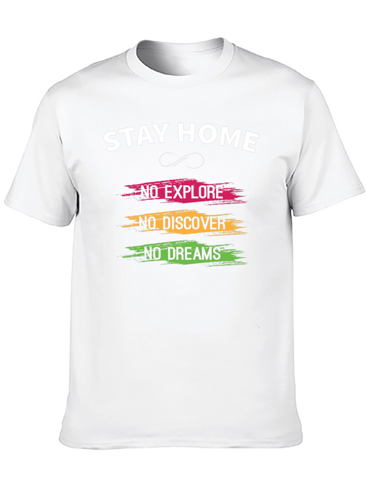 Stay Home Graphic T-Shirt - Explore Discover Dream
