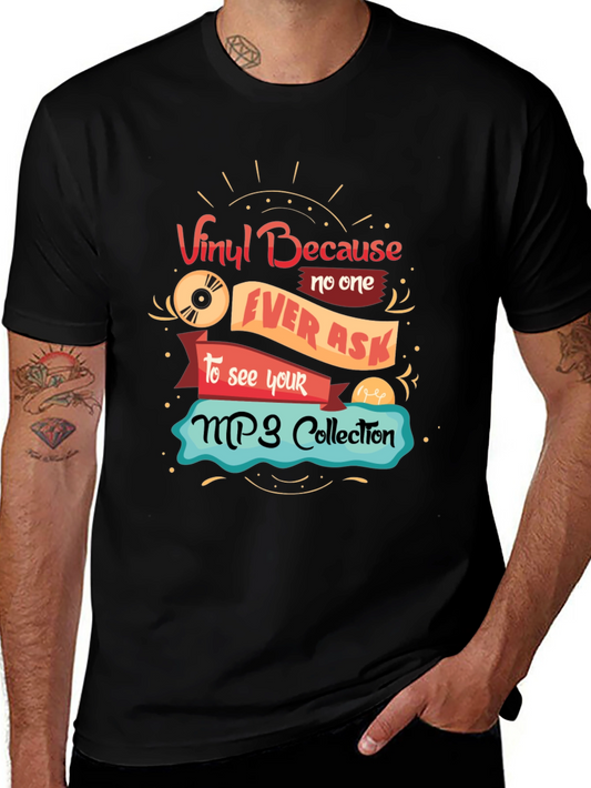 Vinyl Because No One Ever Asks T-Shirt