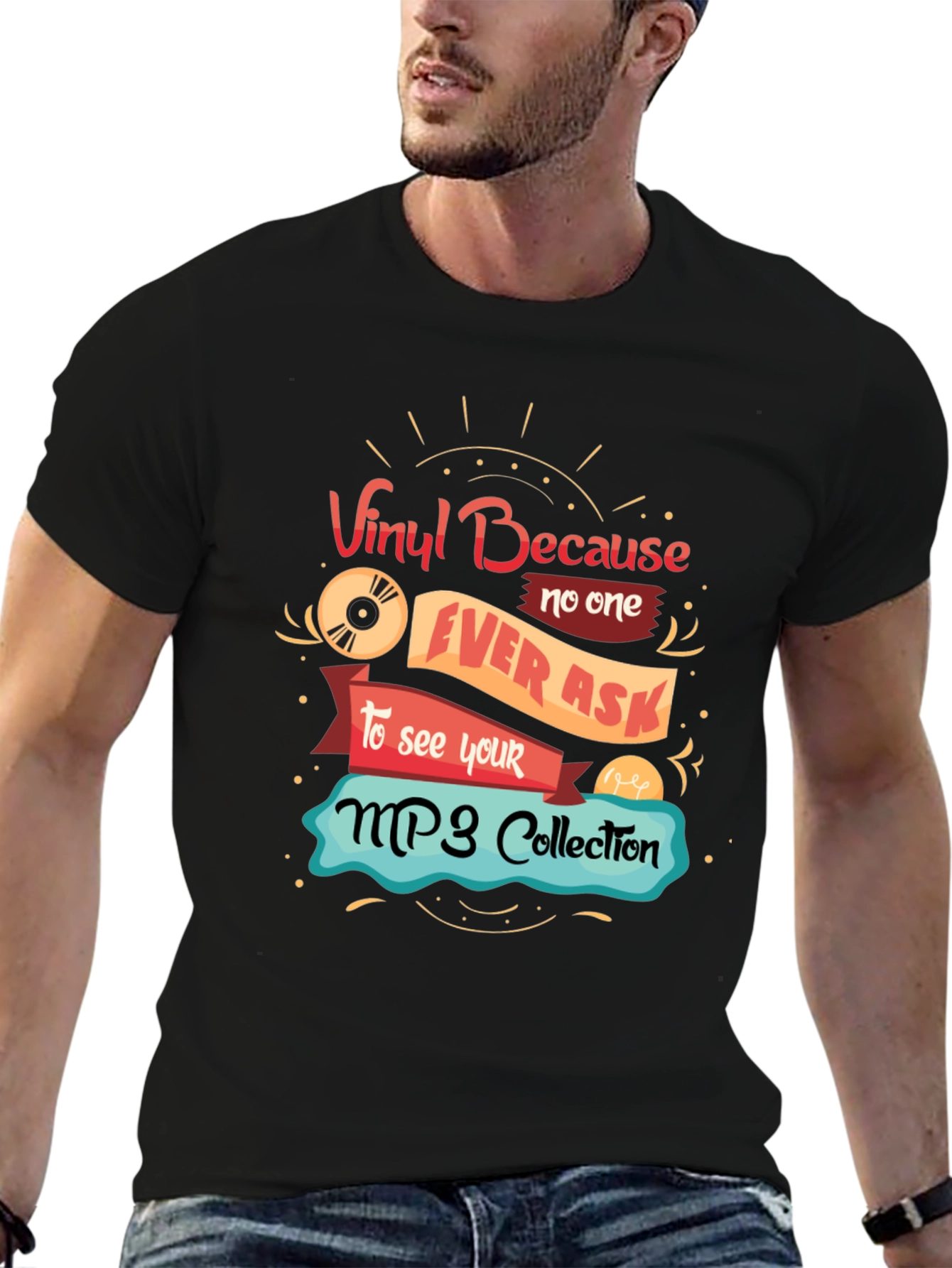 Vinyl Because No One Ever Asks T-Shirt