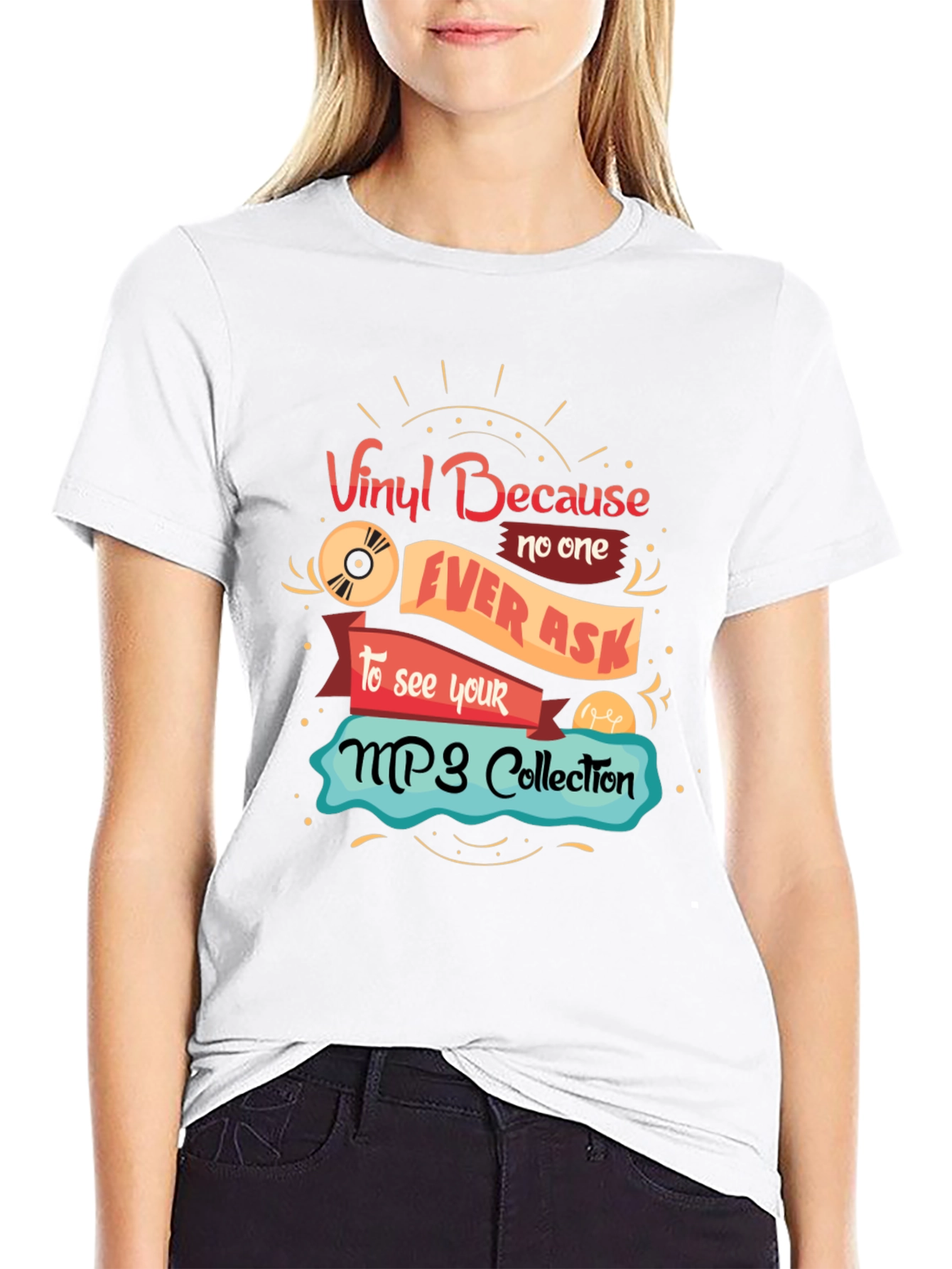 Vinyl Because No One Ever Asks T-Shirt