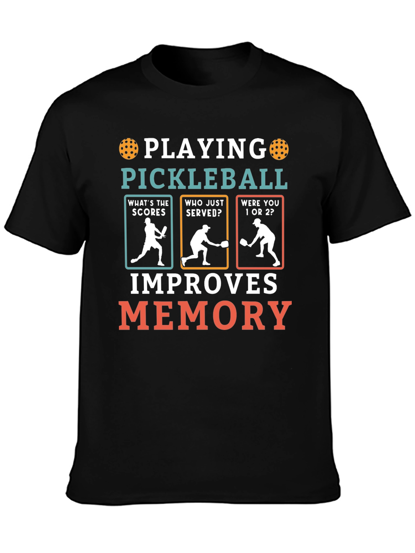 Pickleball Improves Memory T-Shirt