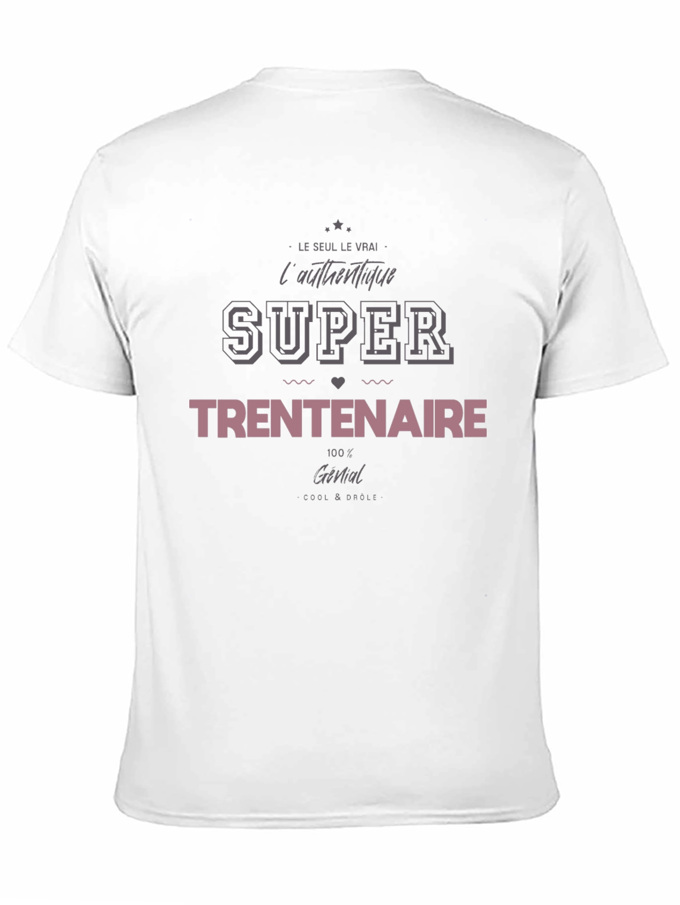 Super Trentenaire T-Shirt - Cool & Drôle Design
