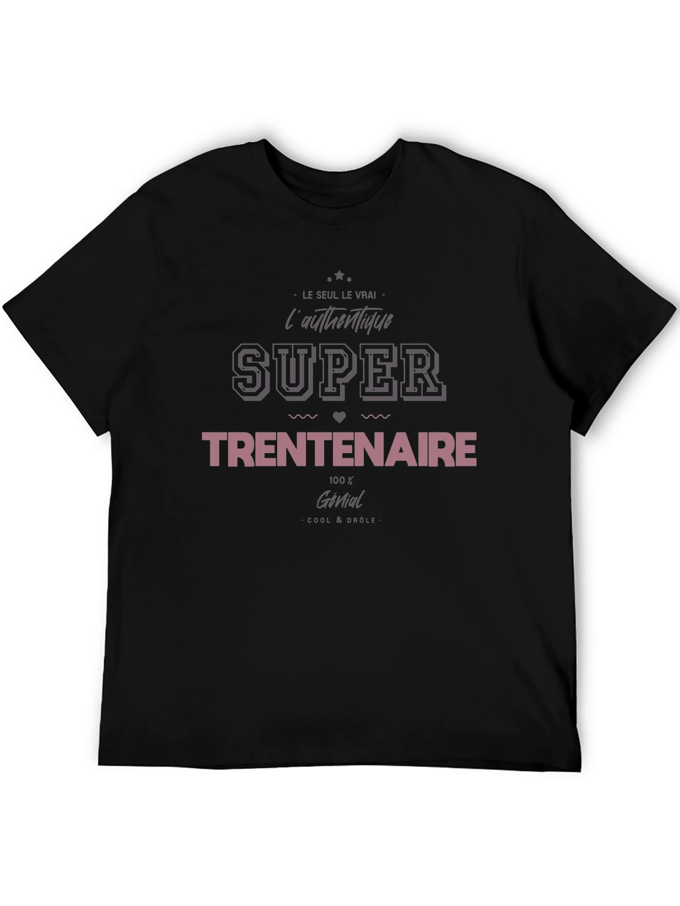 Super Trentenaire T-Shirt - Cool & Drôle Design