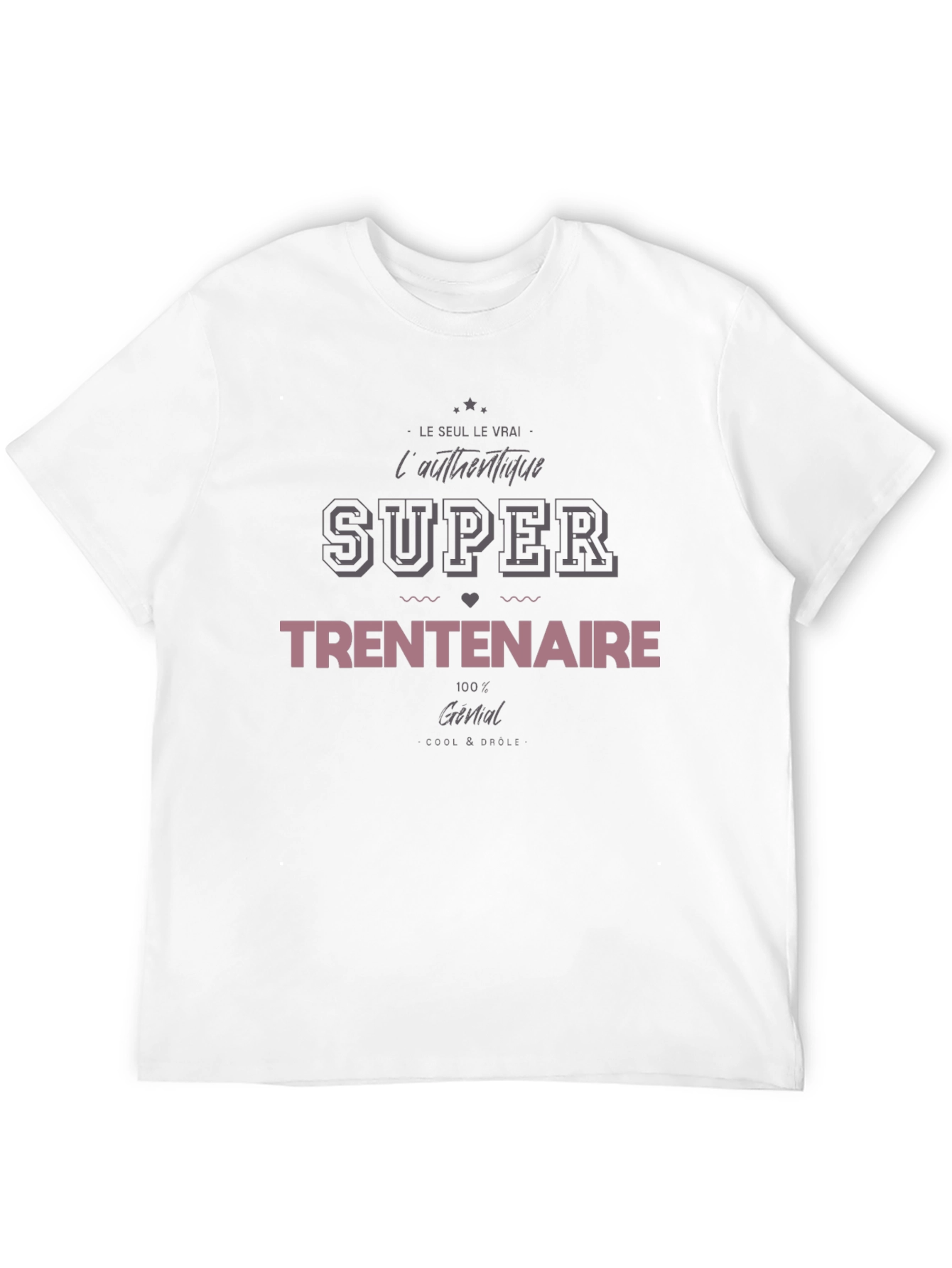 Super Trentenaire T-Shirt - Cool & Drôle Design