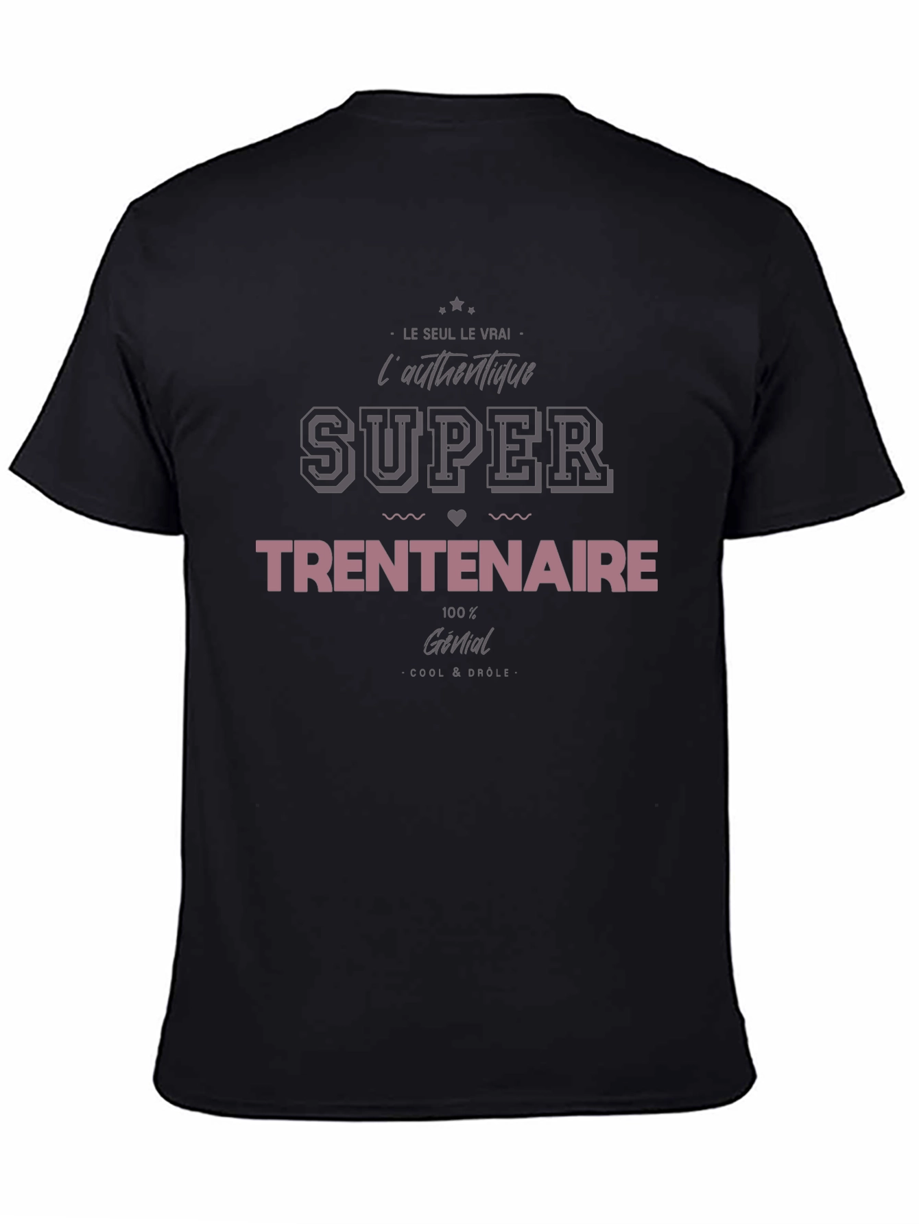Super Trentenaire T-Shirt - Cool & Drôle Design