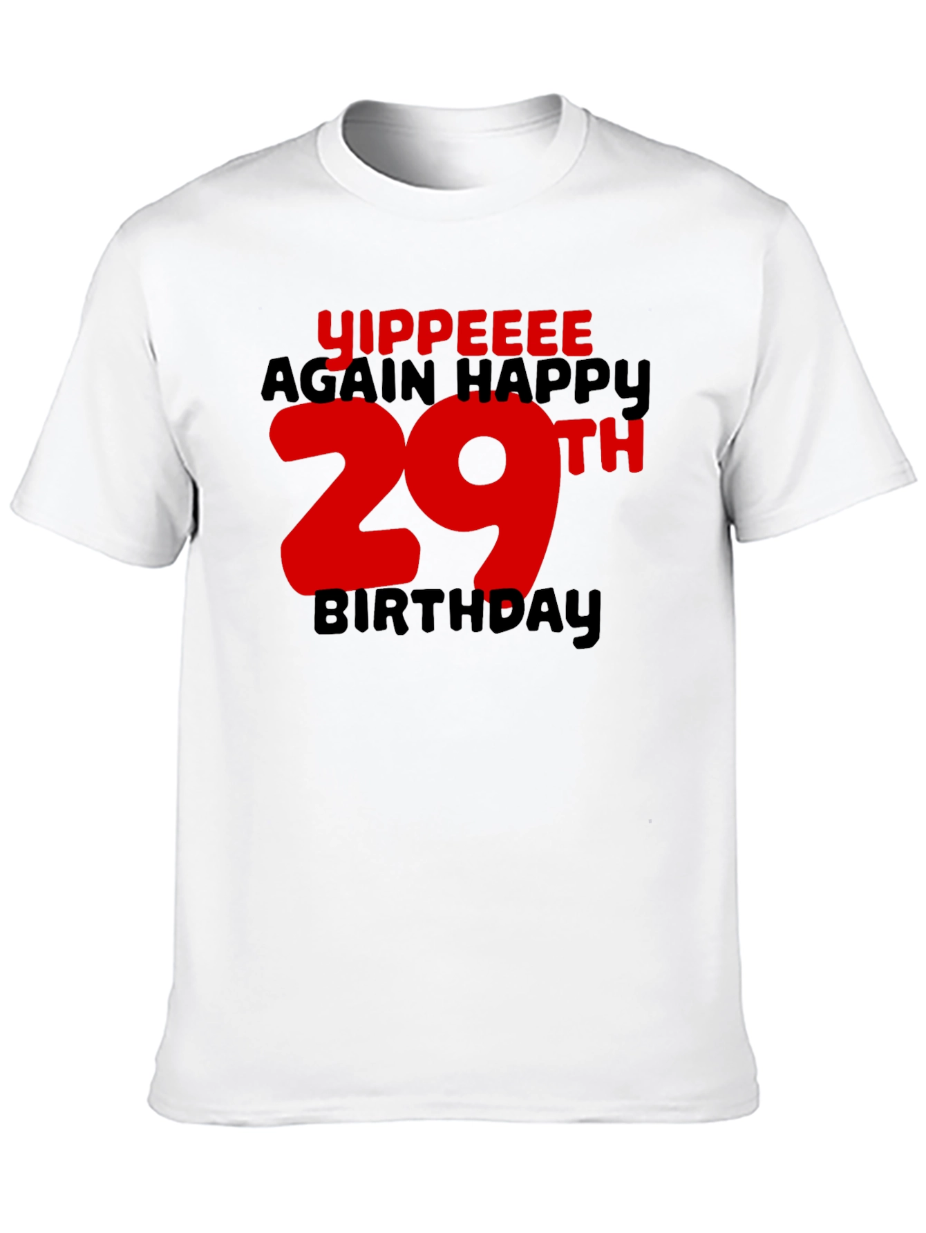 Yippeee 29th Birthday Black T-Shirt