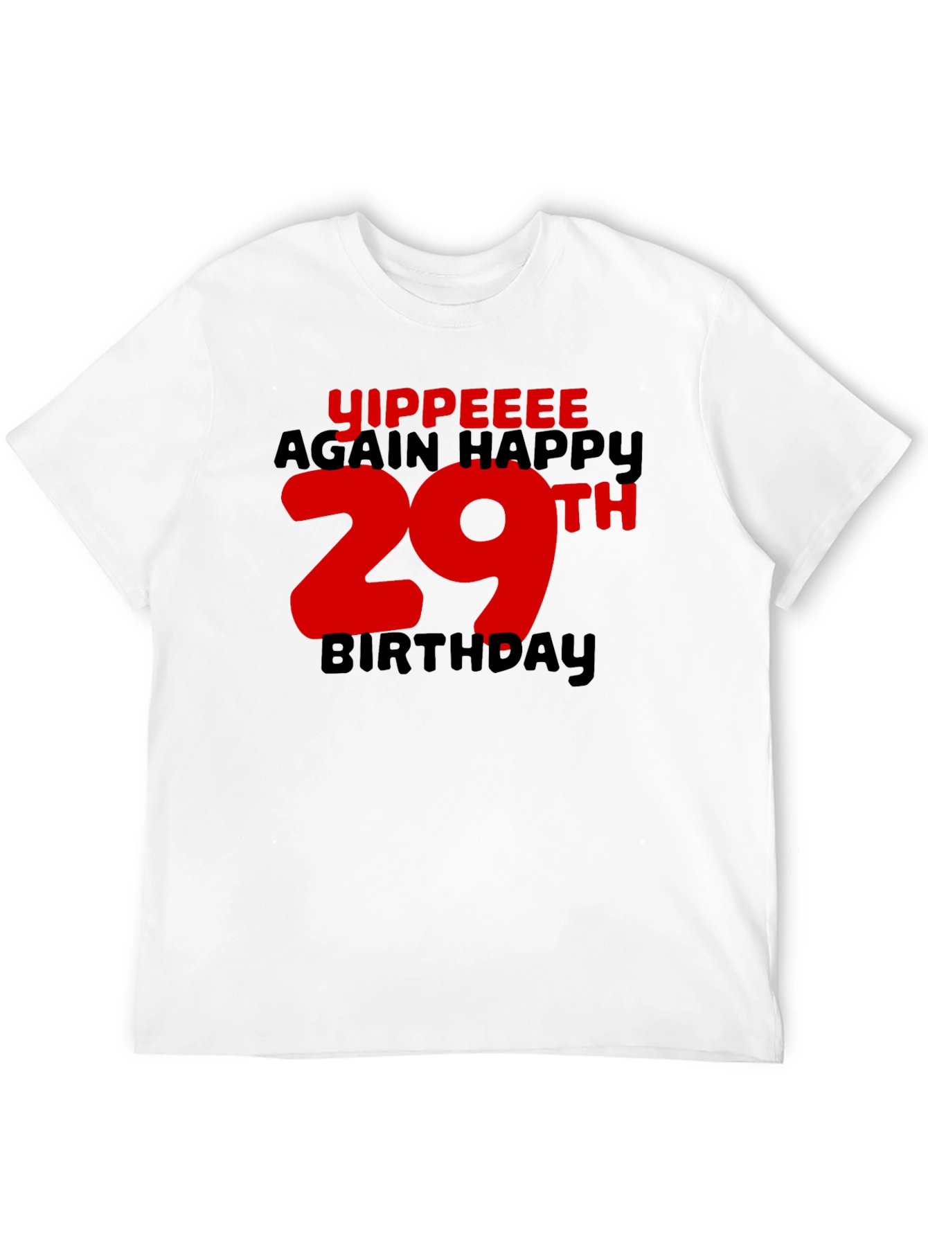 Yippeee 29th Birthday Black T-Shirt