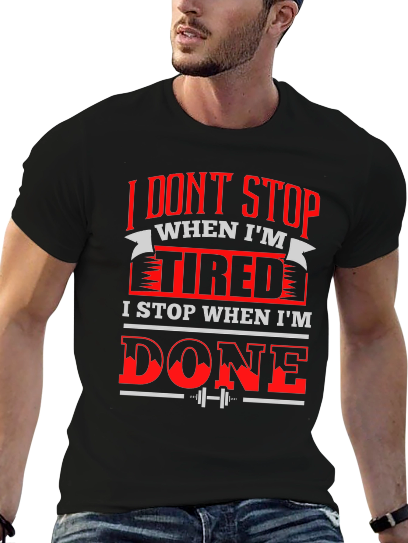 Motivational Gym T-Shirt: I Dont Stop When Im Tired