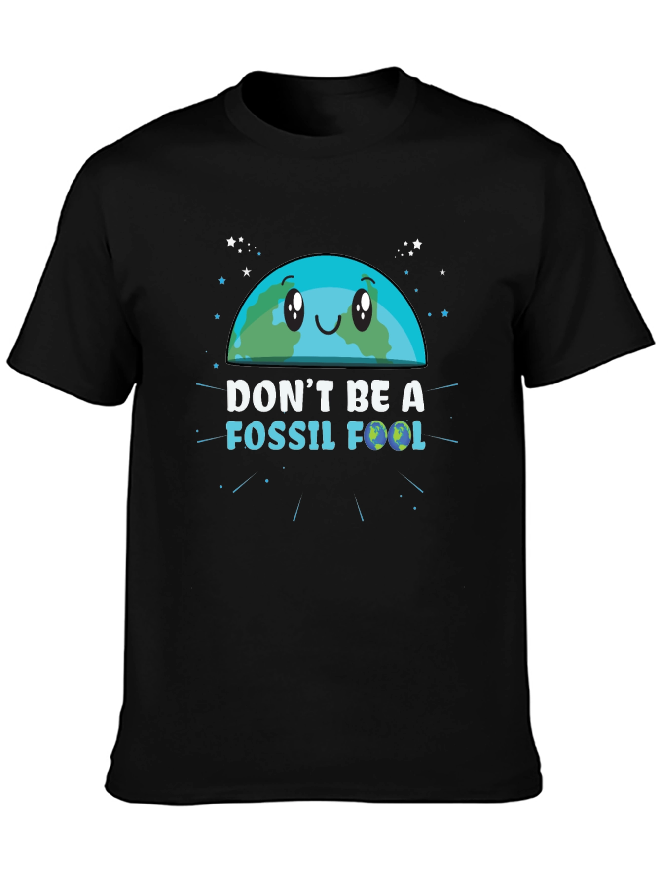 Dont Be a Fossil Fool Graphic T-Shirt