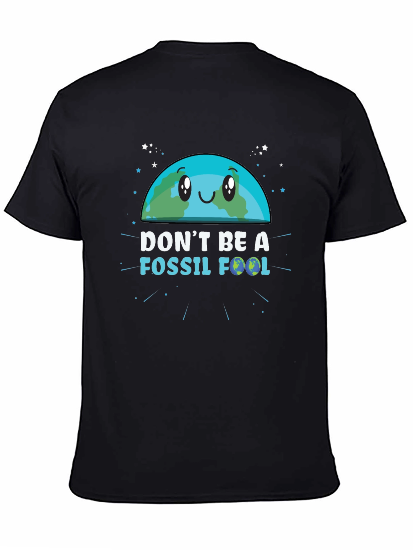 Dont Be a Fossil Fool Graphic T-Shirt