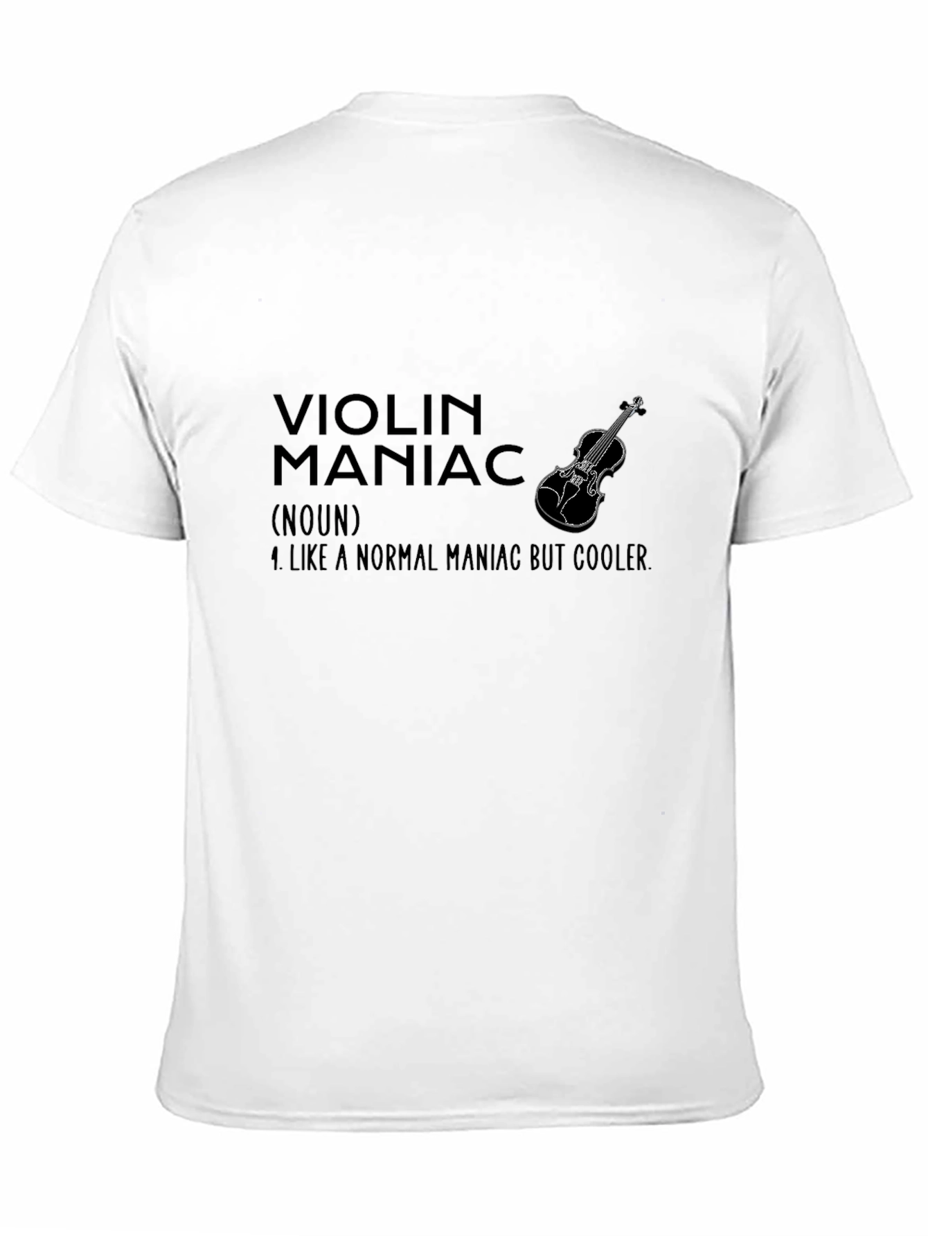 Violin Maniac T-Shirt - Cool Musician Tee