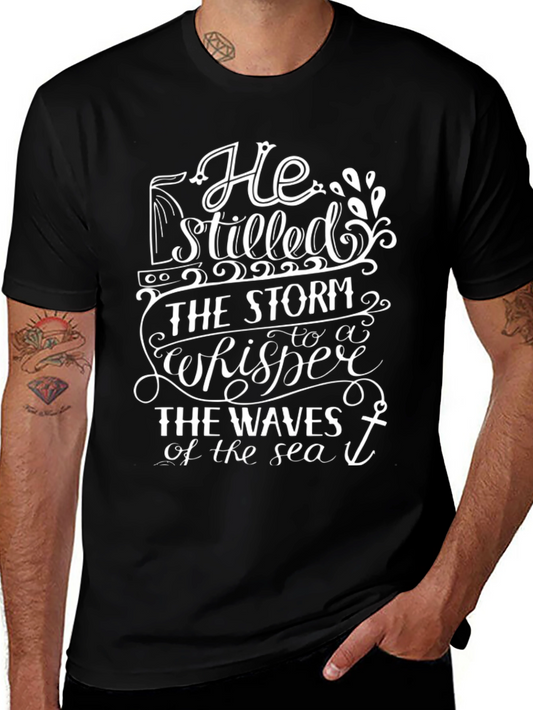 He Stilled the Storm T-Shirt