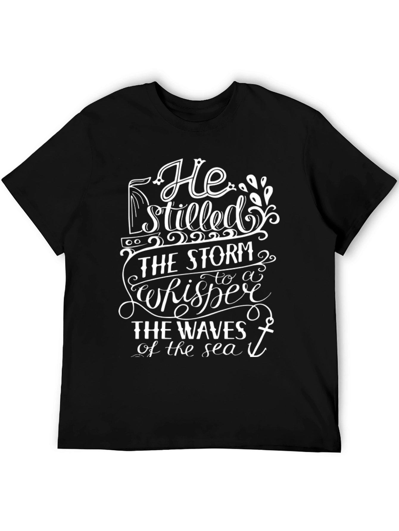 He Stilled the Storm T-Shirt