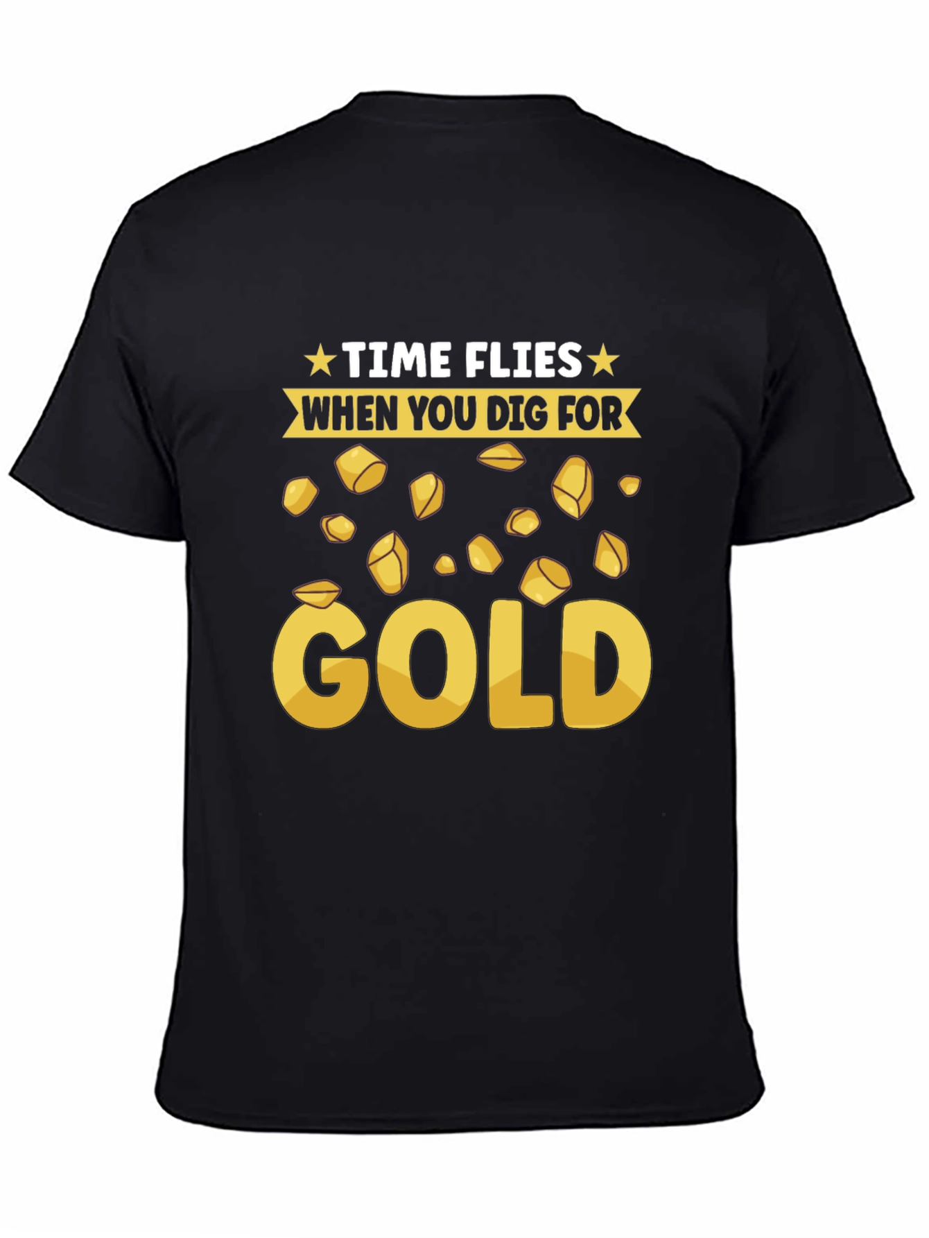 Time Flies When You Dig For Gold T-Shirt
