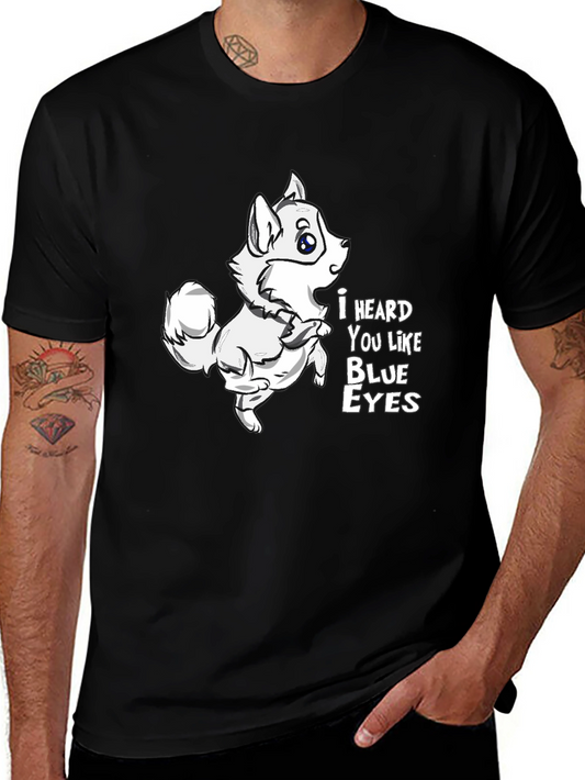I Heard You Like Blue Eyes Dog Graphic Tee
