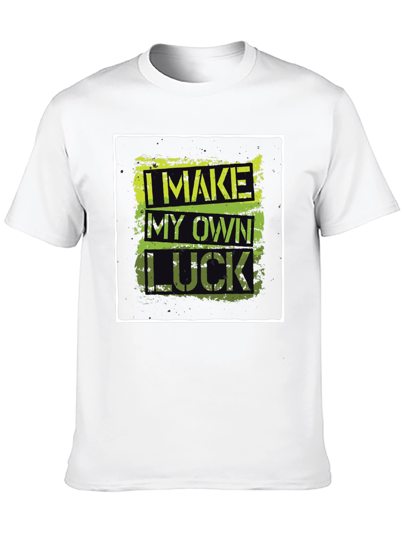 I Make My Own Luck Graphic Tee