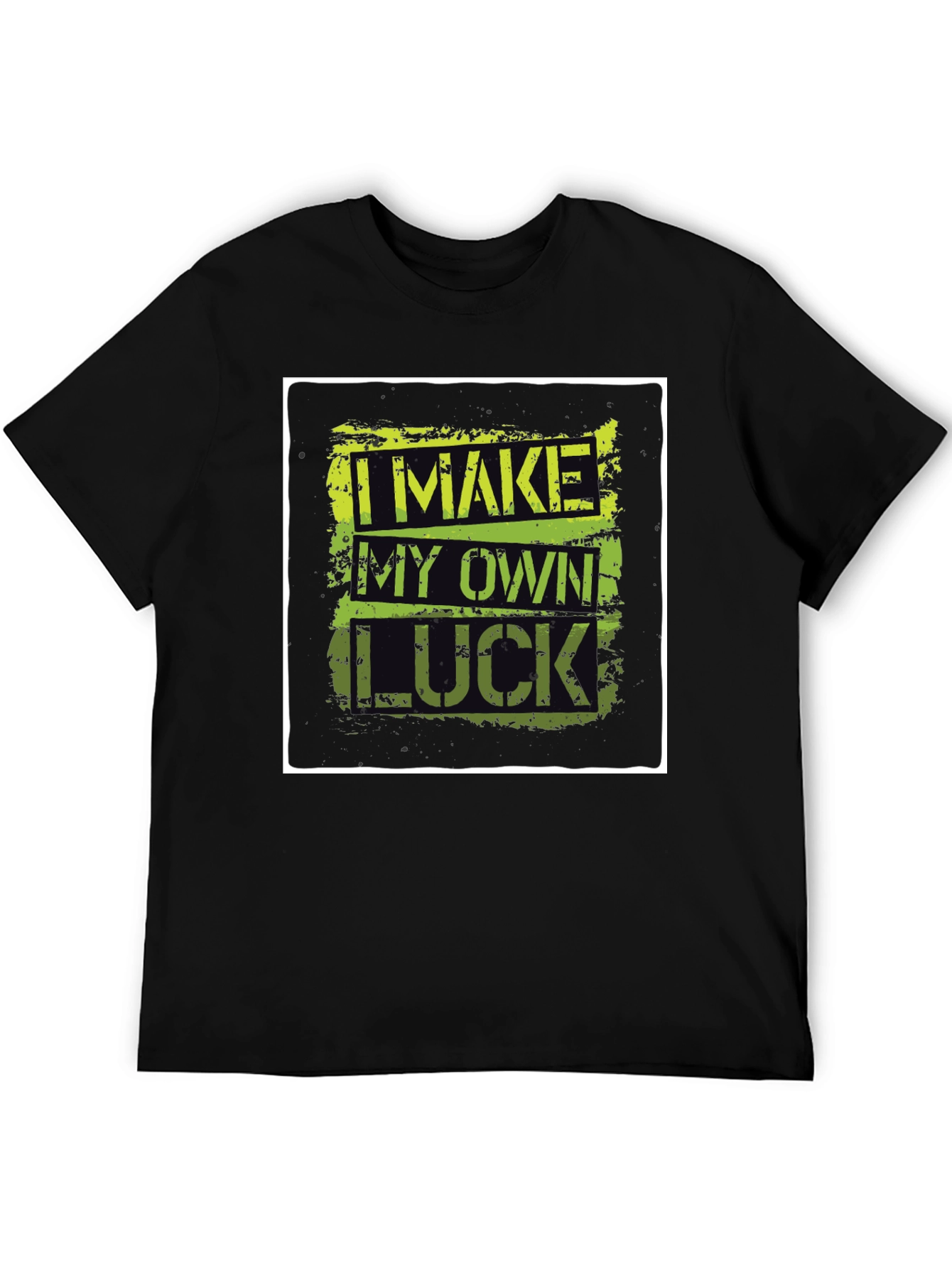 I Make My Own Luck Graphic Tee