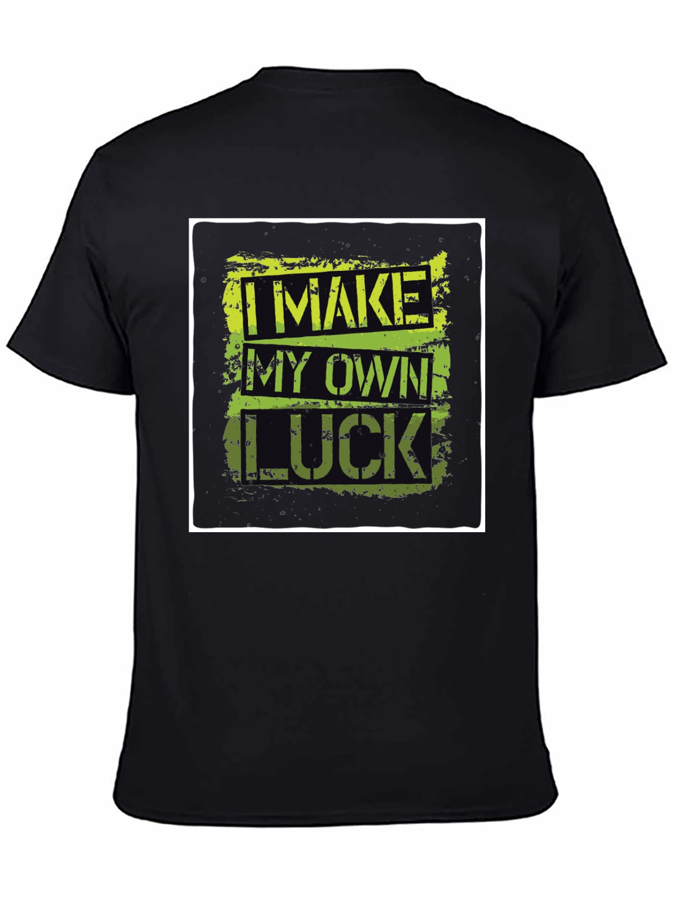 I Make My Own Luck Graphic Tee