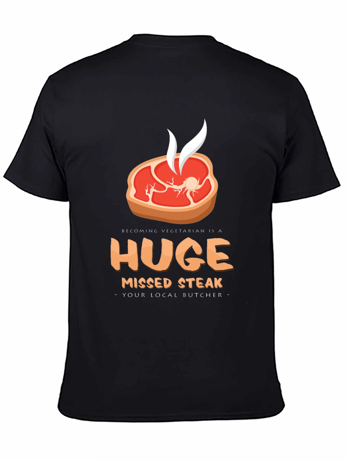 Huge Missed Steak T-Shirt - Butcher Humor