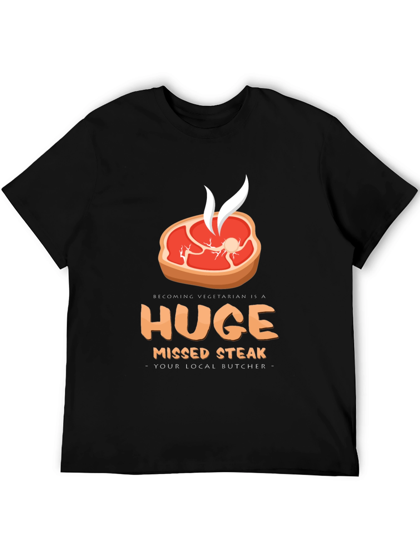Huge Missed Steak T-Shirt - Butcher Humor