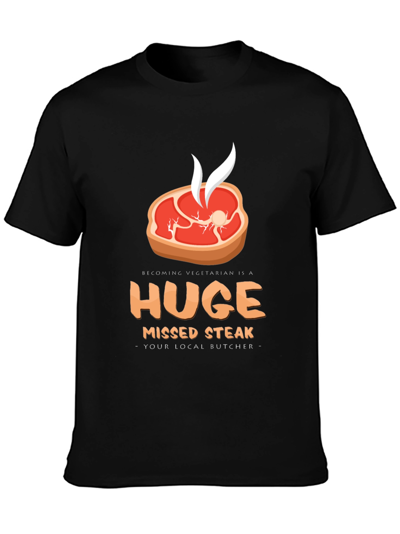 Huge Missed Steak T-Shirt - Butcher Humor