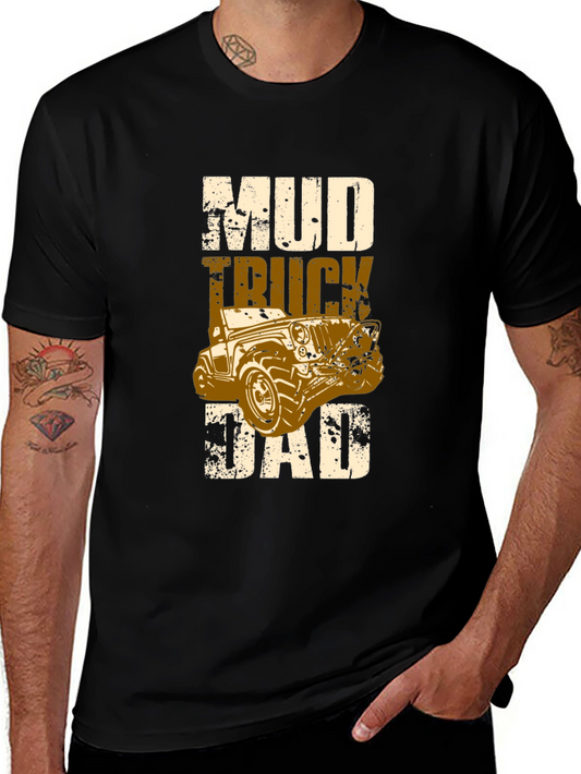 Mud Truck Dad T-Shirt - Off-Road Adventure Apparel