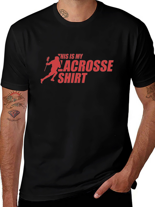 Lacrosse T-Shirt - This Is My Lacrosse Shirt