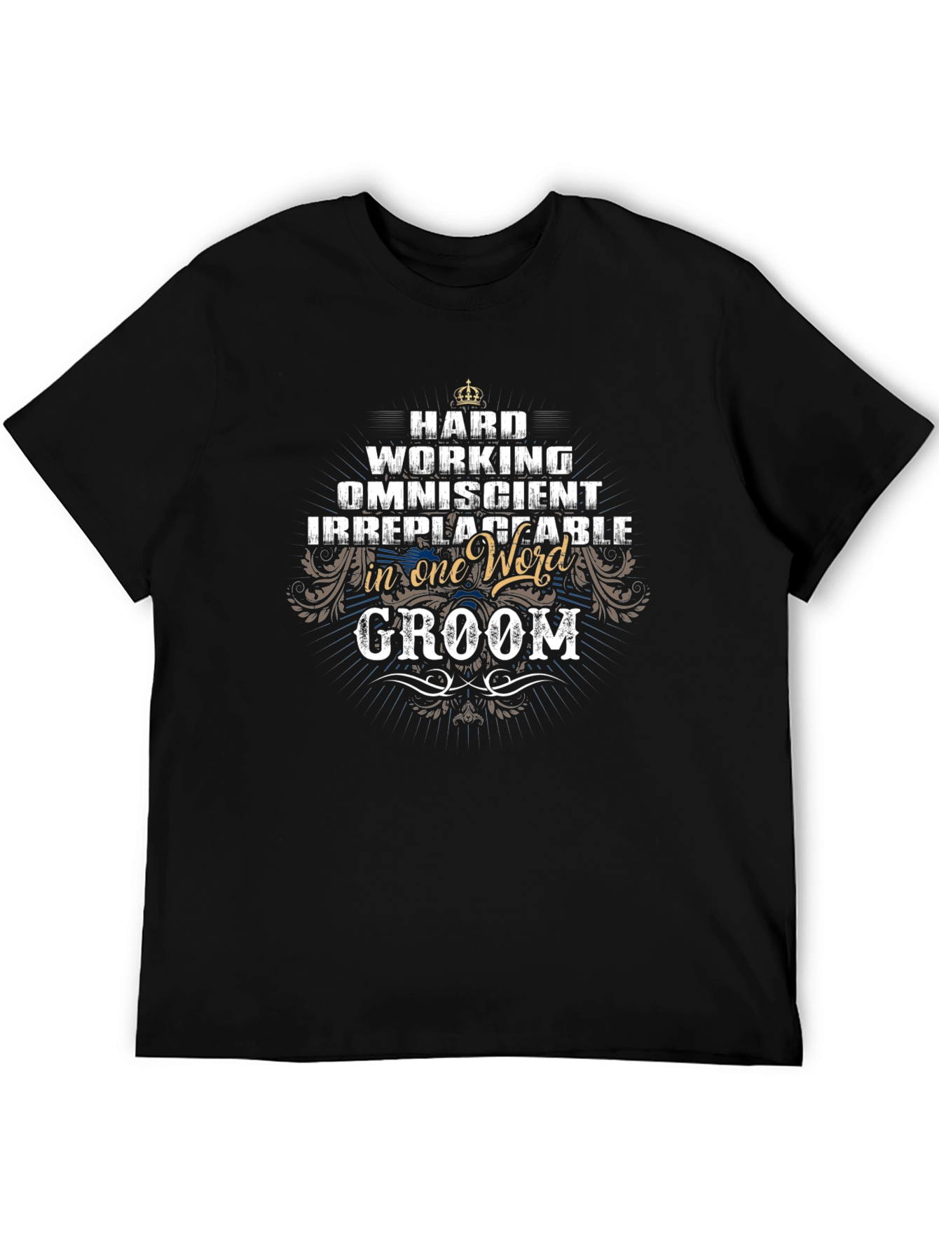 Hard Working Groom T-Shirt