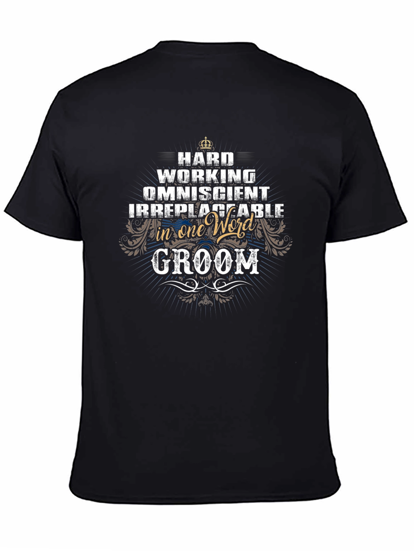 Hard Working Groom T-Shirt