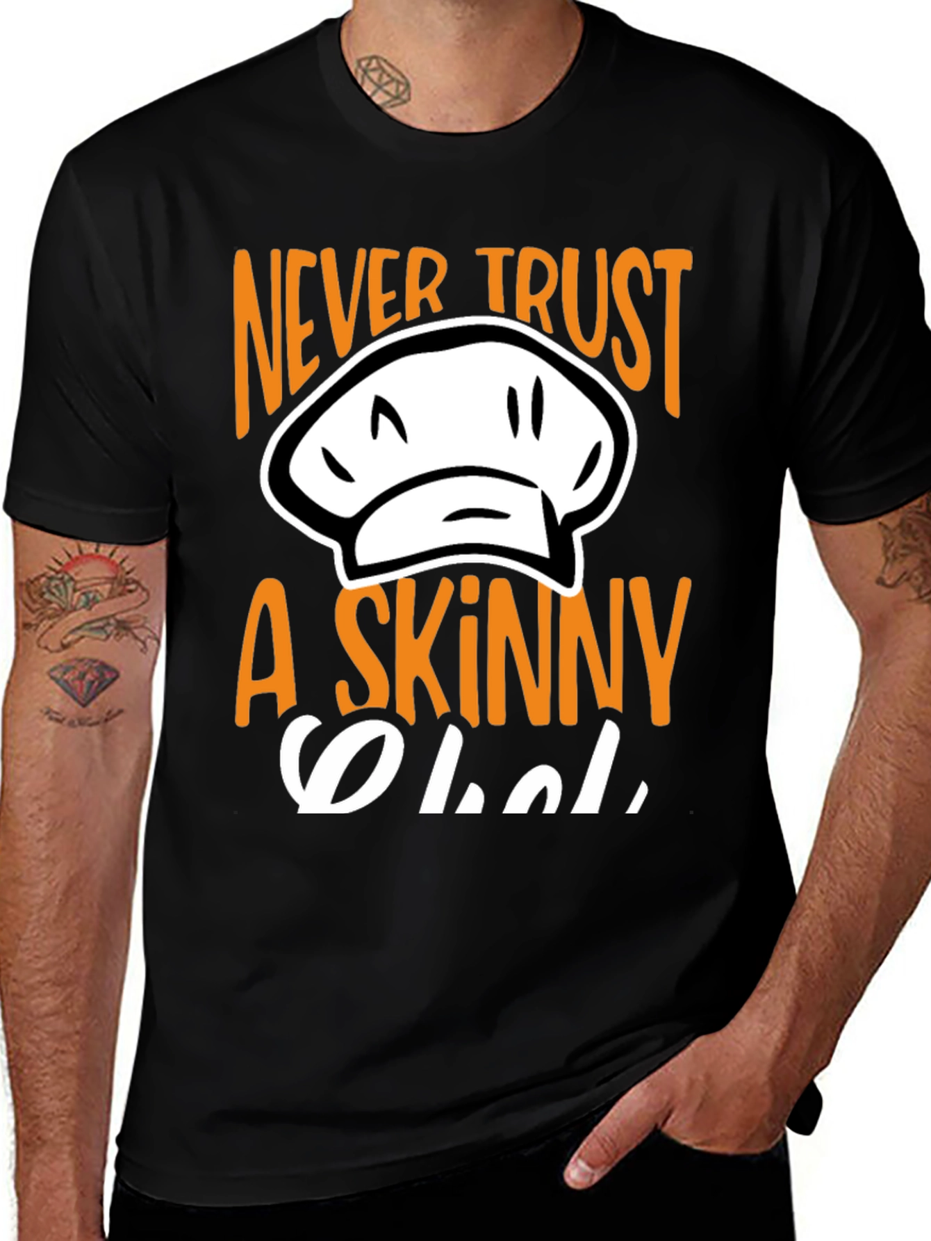 Never Trust A Skinny Chef T-Shirt