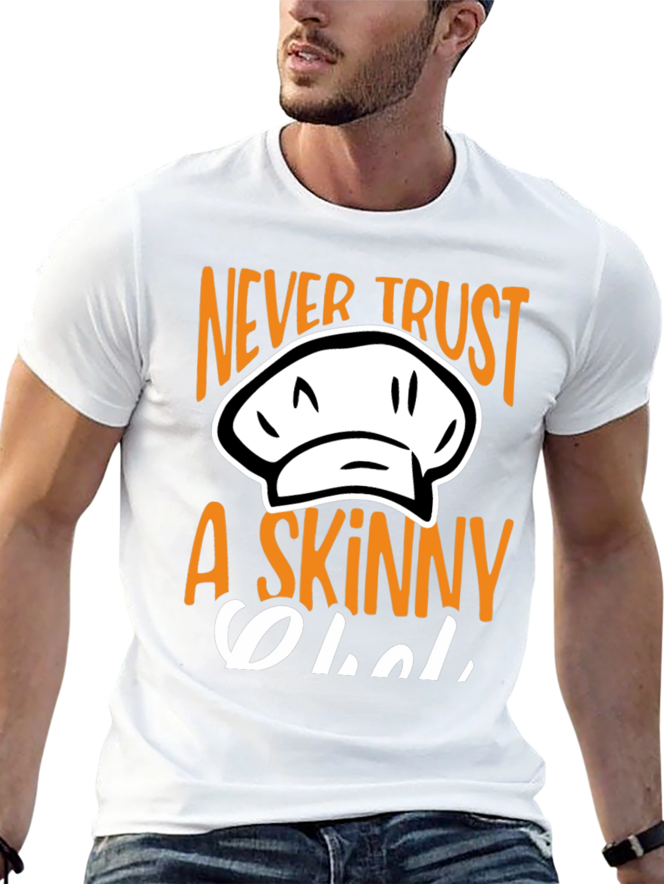 Never Trust A Skinny Chef T-Shirt