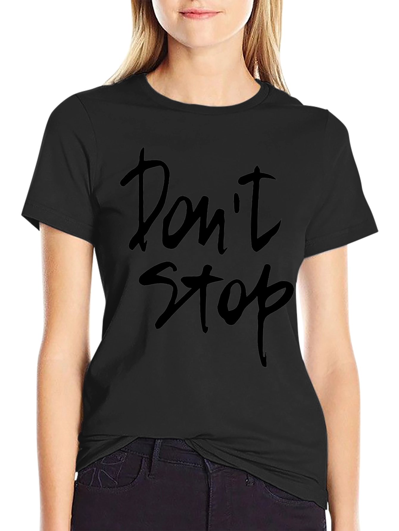 Dont Stop Crew Neck T-Shirt