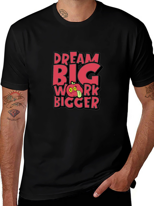 Dream Big Work Bigger Graphic Tee