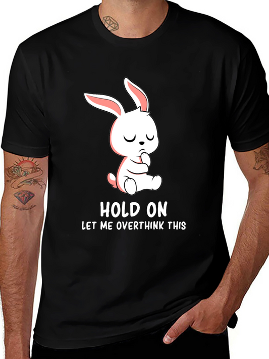Hold On Overthink Bunny T-Shirt Funny Graphic Tee