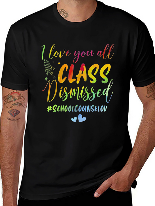 I Love You All Class Dismissed Tee