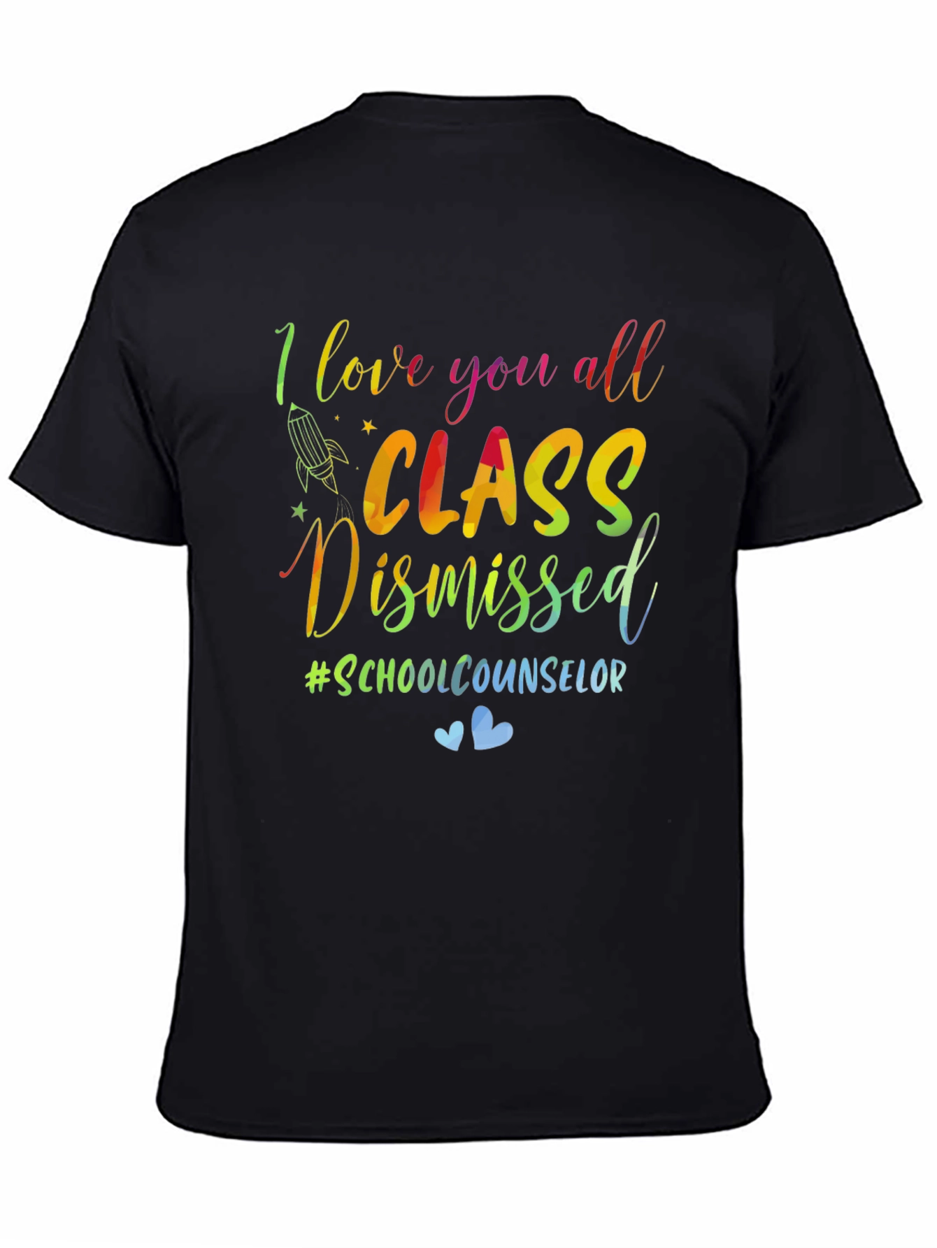 I Love You All Class Dismissed Tee