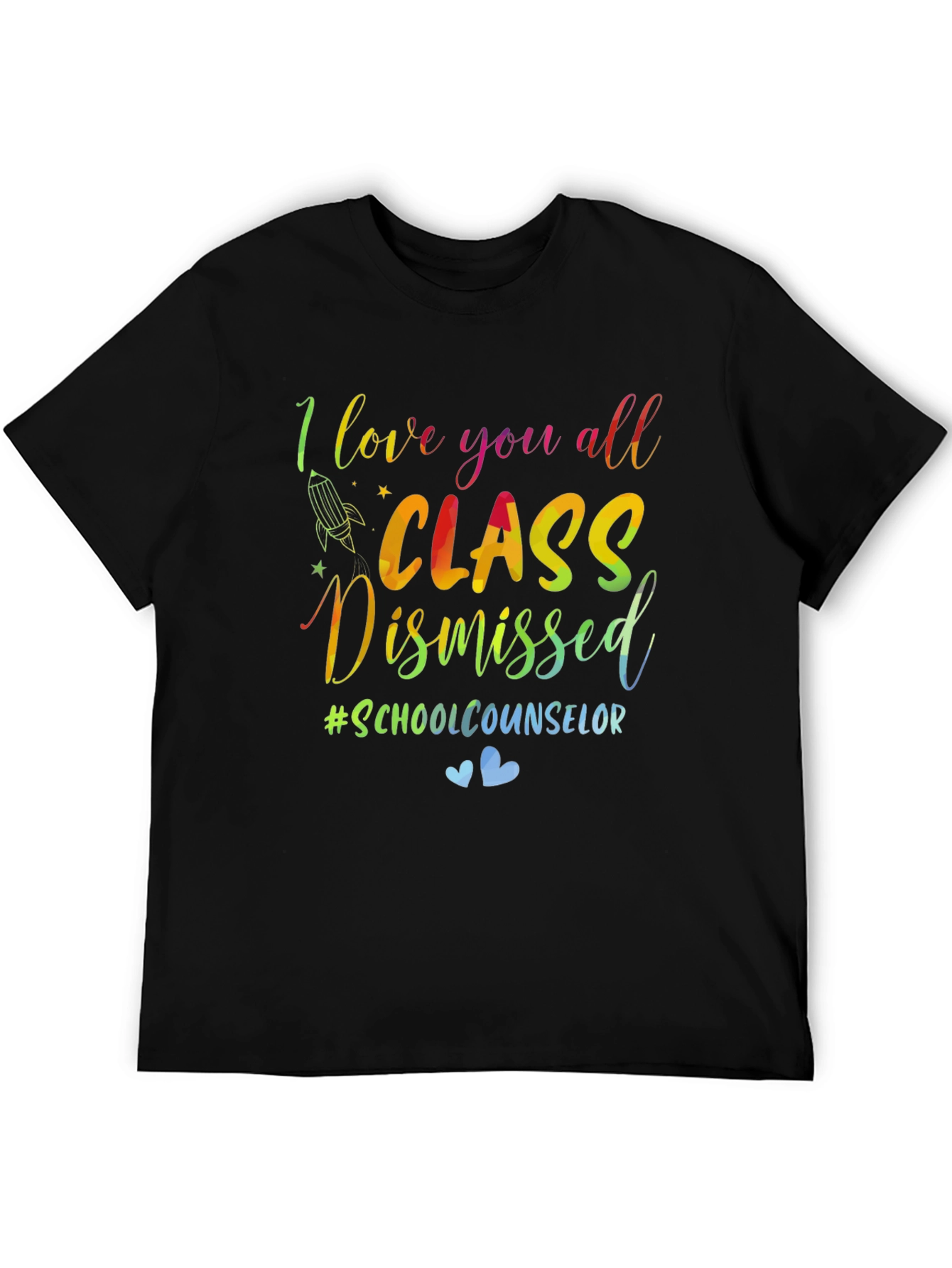 I Love You All Class Dismissed Tee