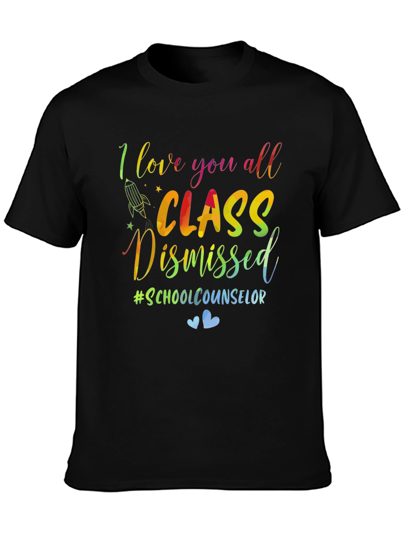 I Love You All Class Dismissed Tee