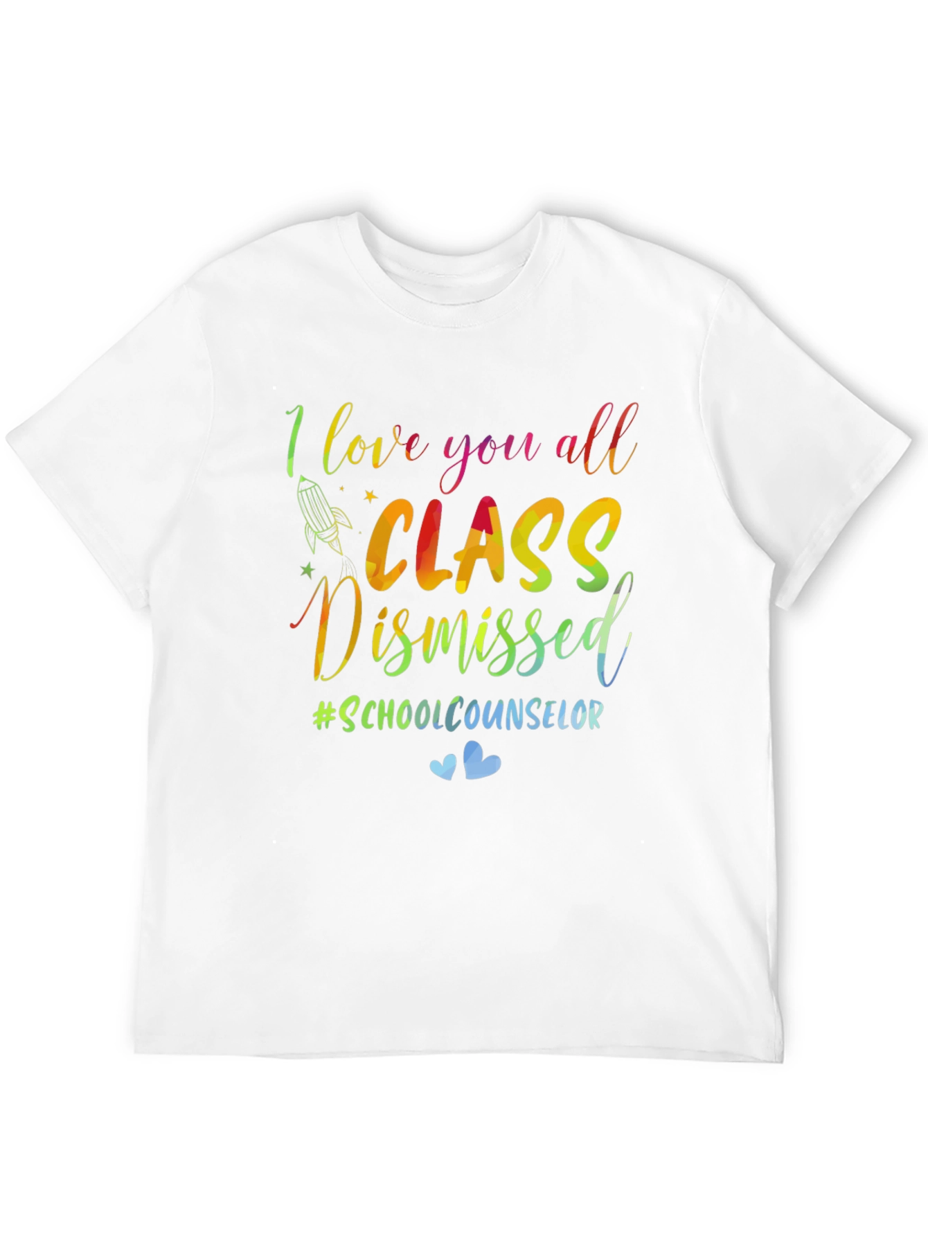 I Love You All Class Dismissed Tee