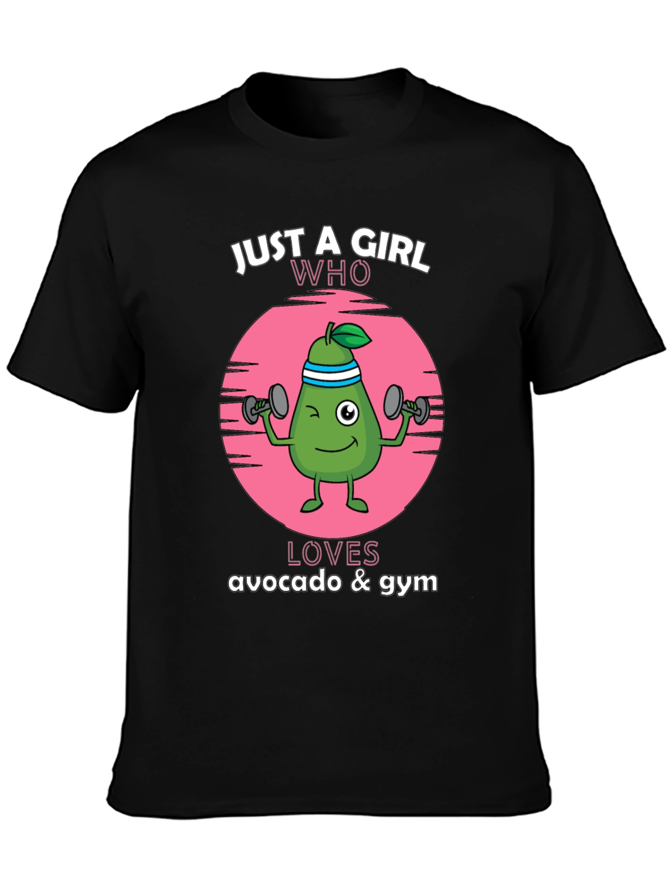 Just A Girl Who Loves Avocado & Gym T-Shirt