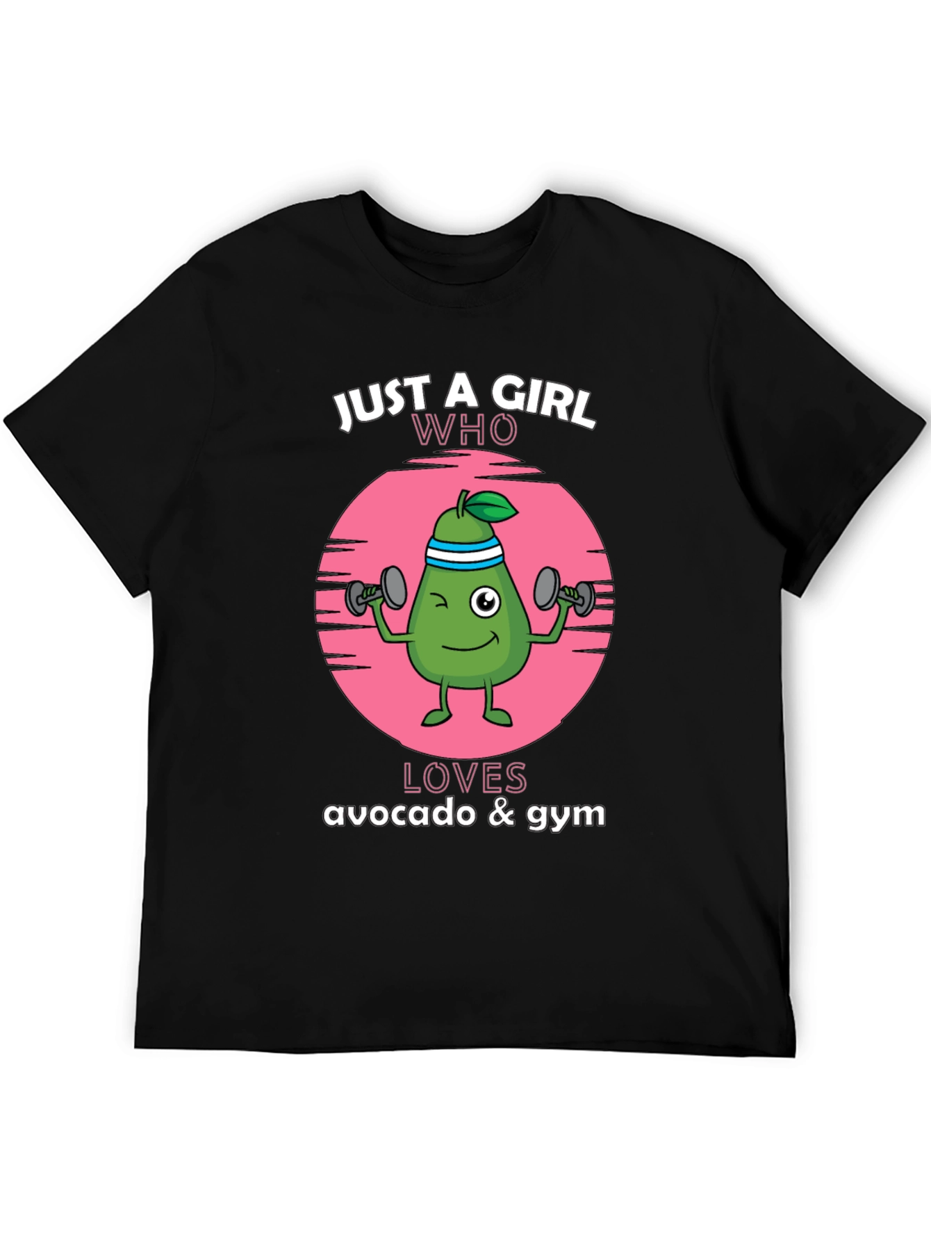 Just A Girl Who Loves Avocado & Gym T-Shirt
