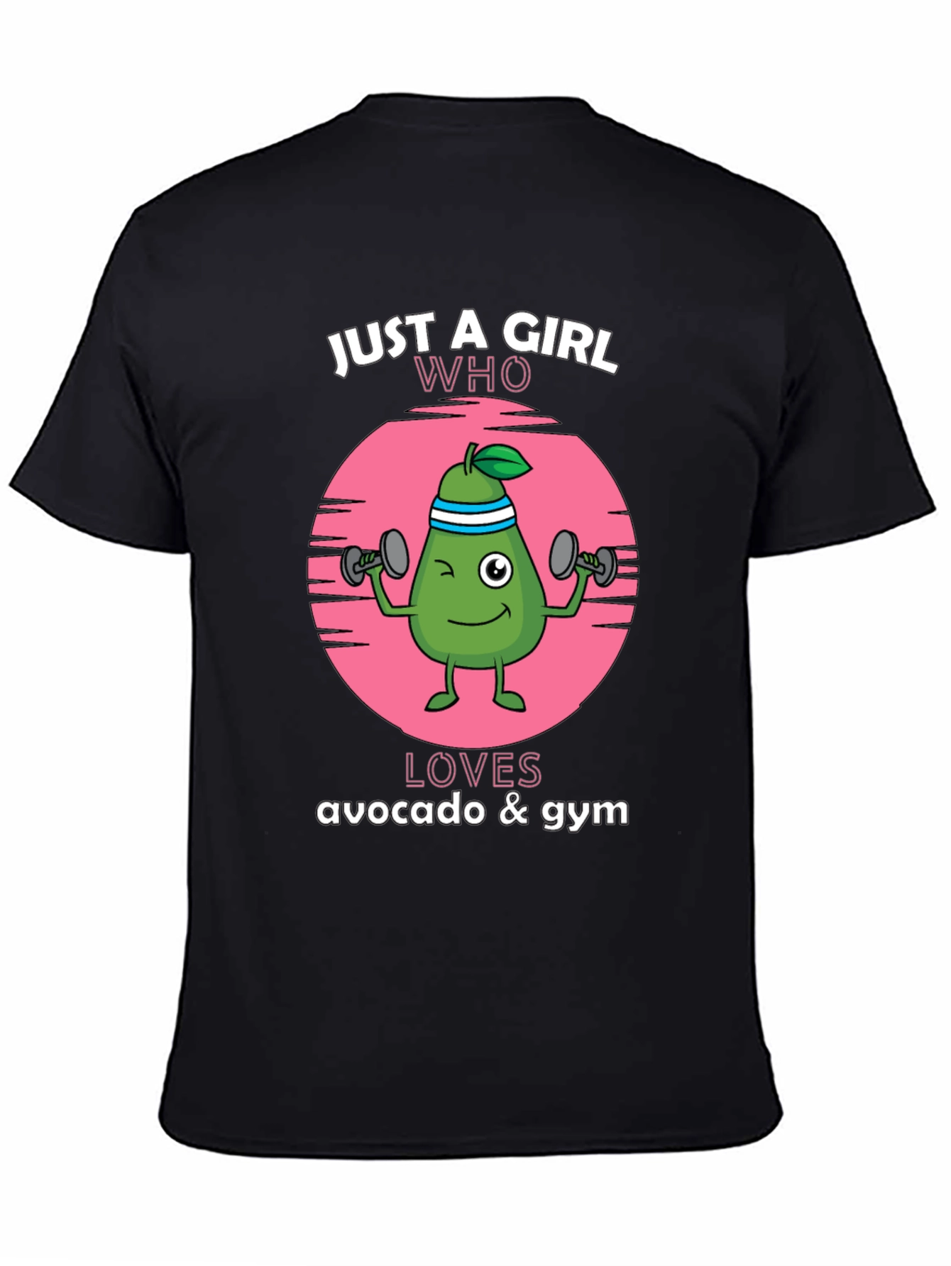 Just A Girl Who Loves Avocado & Gym T-Shirt