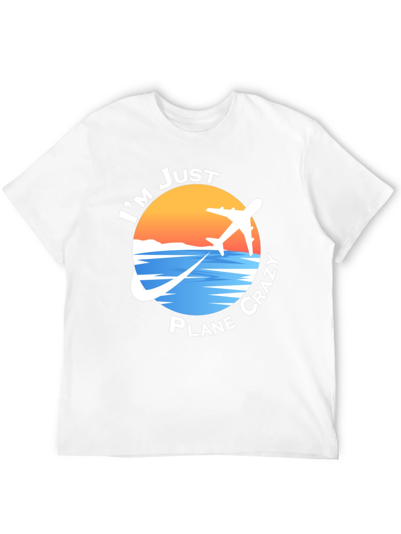 Im Just Plane Crazy T-Shirt