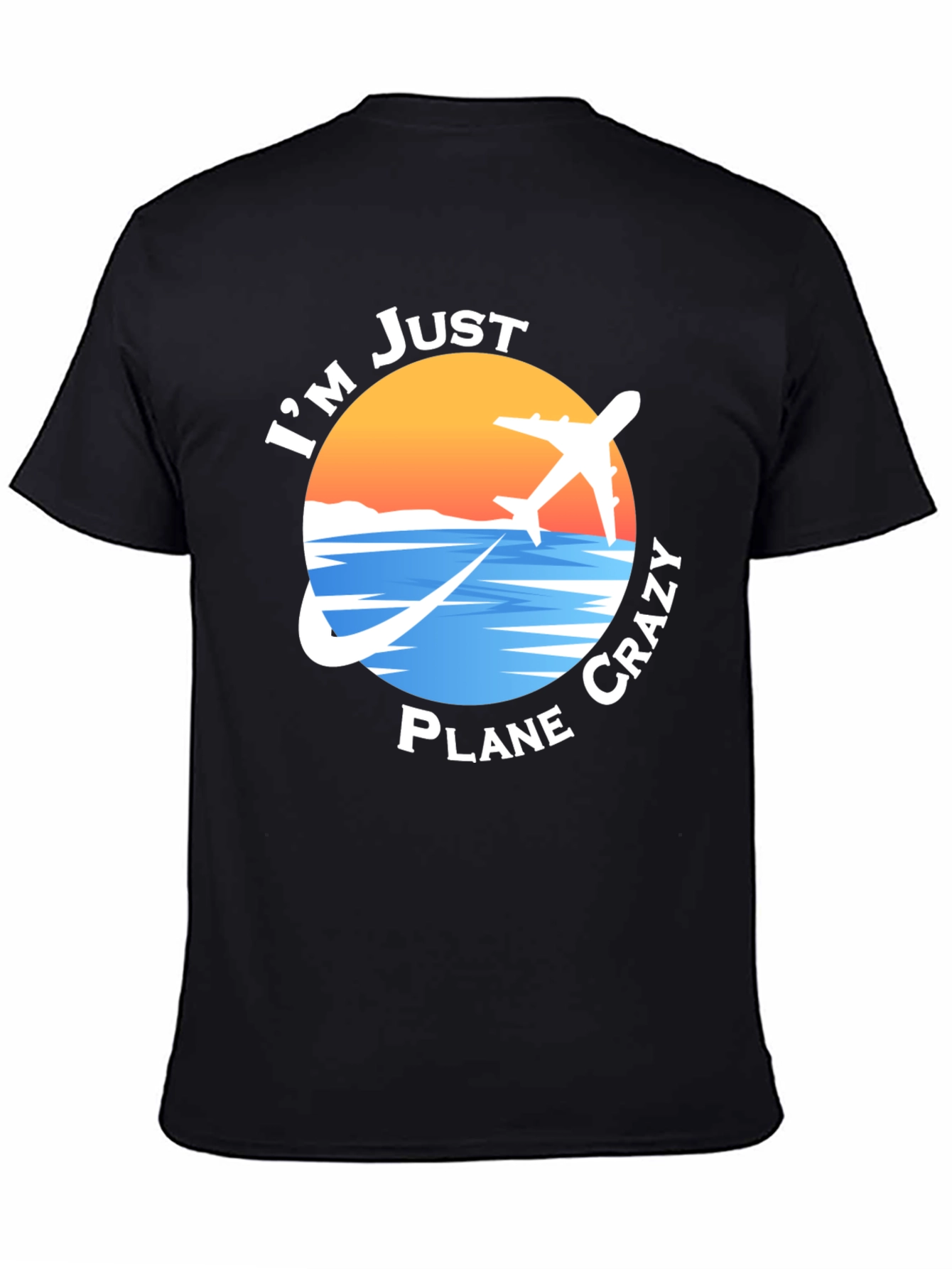 Im Just Plane Crazy T-Shirt