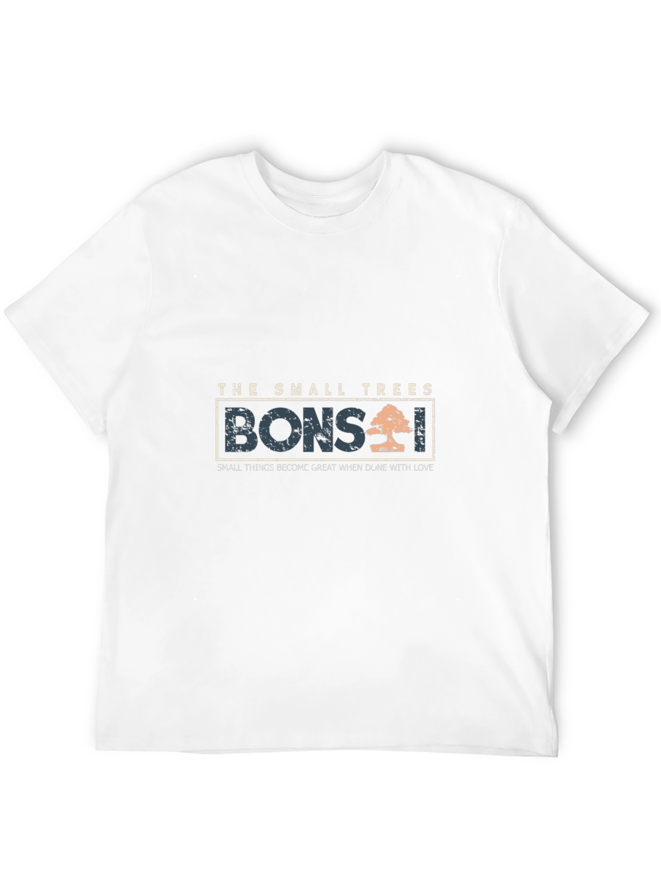 Bonsai T-Shirt - Small Trees Great Love
