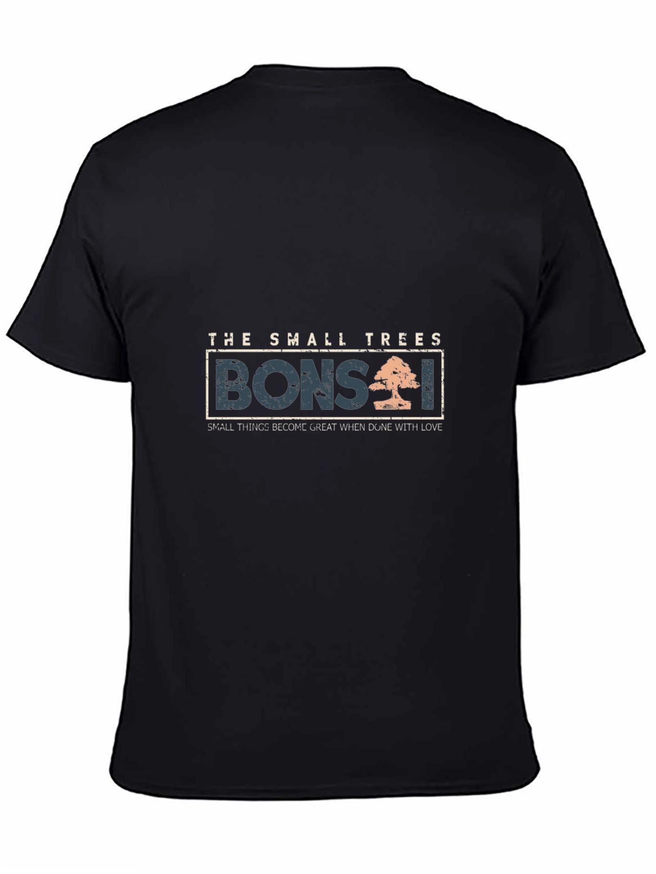Bonsai T-Shirt - Small Trees Great Love