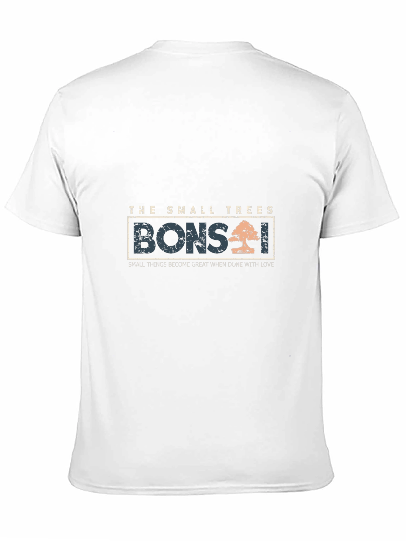 Bonsai T-Shirt - Small Trees Great Love