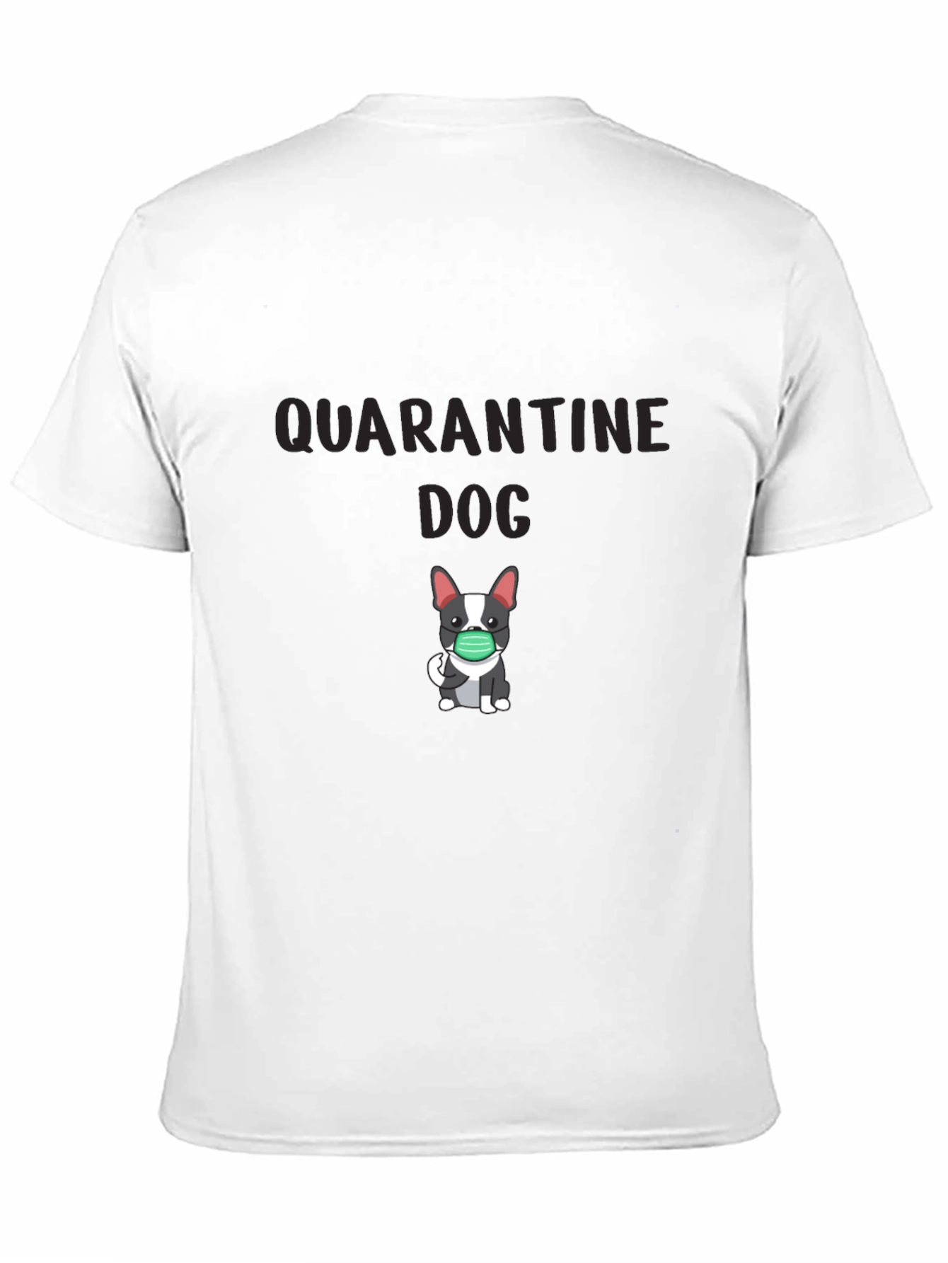 Quarantine Dog Graphic T-Shirt