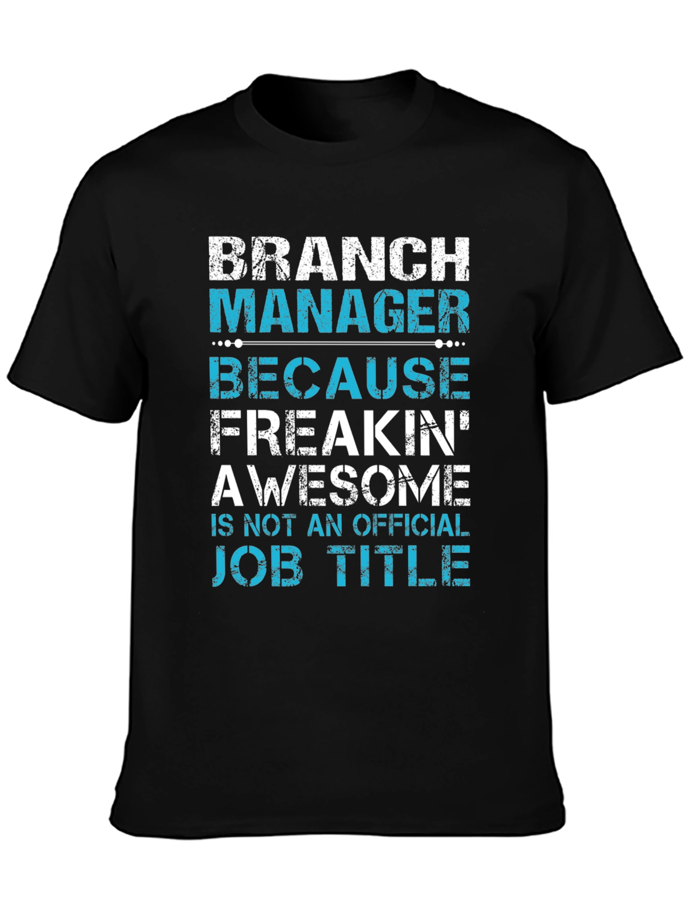 Branch Manager Funny Job Title T-Shirt